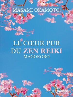 cover image of Le coeur pur du zen reiki--Magokoro